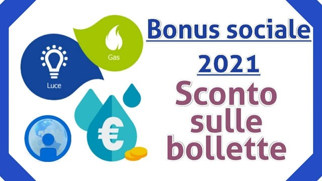 BONUS SOCIALE  GAS  LUCE E ACQUA AUTOMATICI DAL 2021